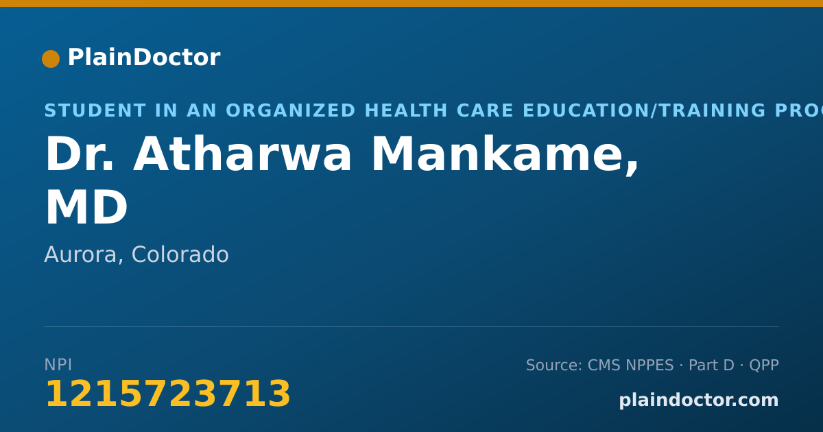 Shareable card for Atharwa Mankame, MD - Student in an Organized Health Care Education/Training Program, Aurora, CO