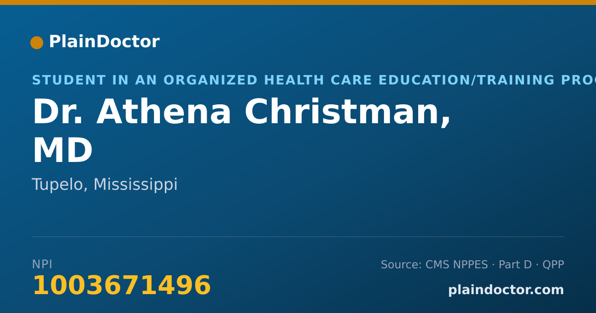 Shareable card for Athena Christman, MD - Student in an Organized Health Care Education/Training Program, Tupelo, MS