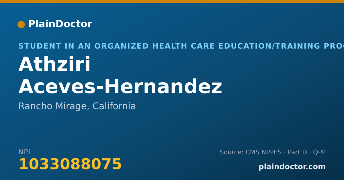 Shareable card for Athziri Aceves-Hernandez - Student in an Organized Health Care Education/Training Program, Rancho Mirage, CA