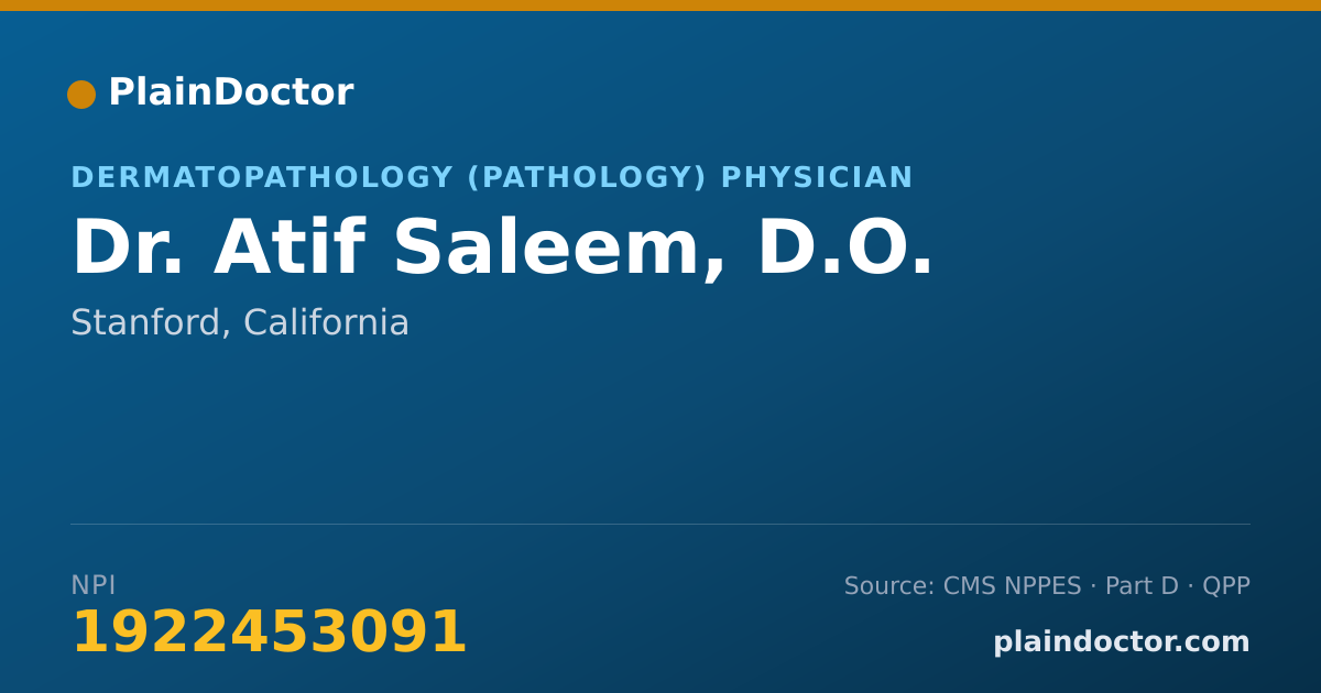 Shareable card for Atif Saleem, D.O. - Dermatopathology (Pathology) Physician, Stanford, CA