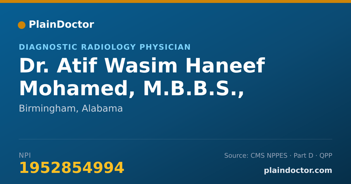 Shareable card for Atif Wasim Haneef Mohamed, M.B.B.S., D.N.B. - Diagnostic Radiology Physician, Birmingham, AL