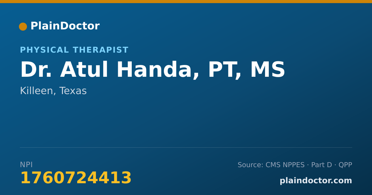 Shareable card for Atul Handa, PT, MS - Physical Therapist, Killeen, TX
