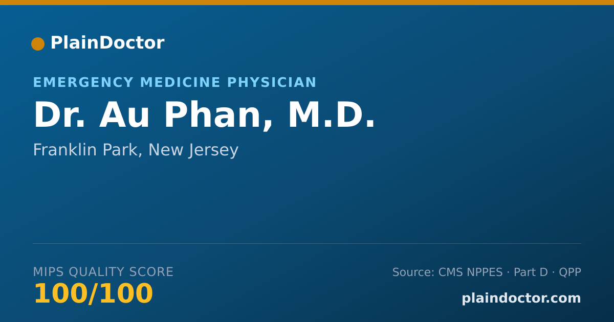 Shareable card for Au Phan, M.D. - Emergency Medicine Physician, Franklin Park, NJ