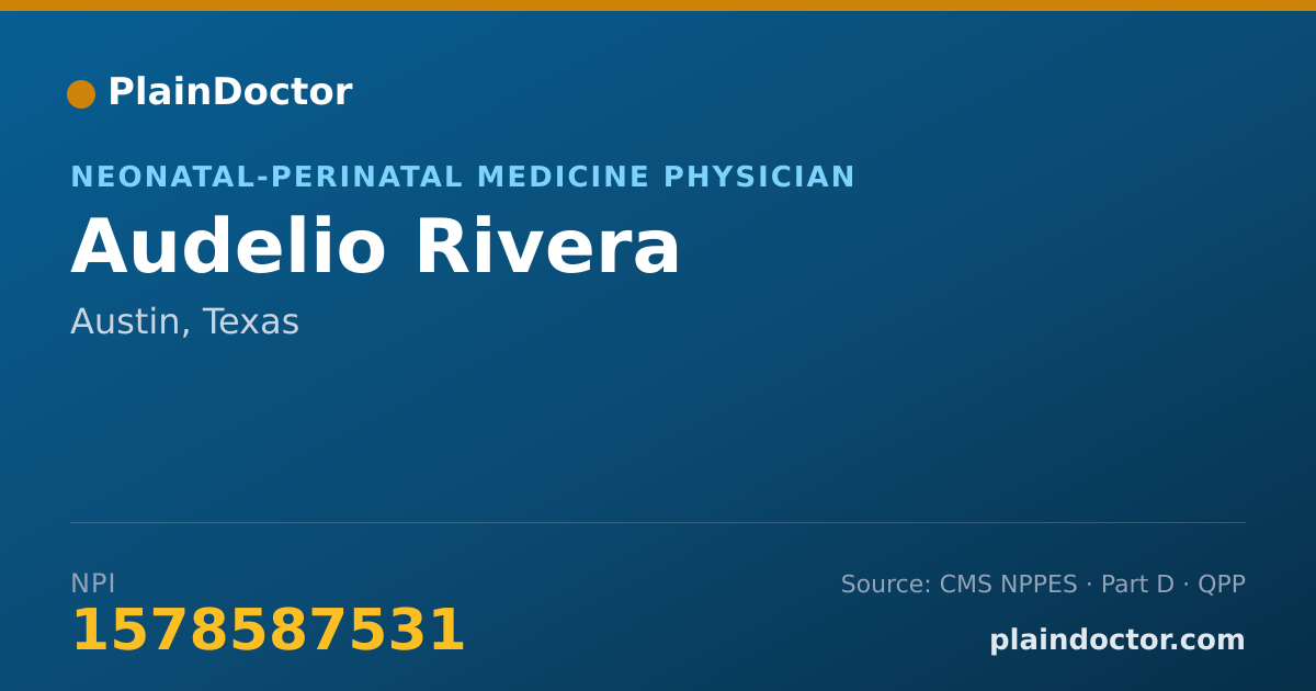 Shareable card for Audelio Rivera - Neonatal-Perinatal Medicine Physician, Austin, TX