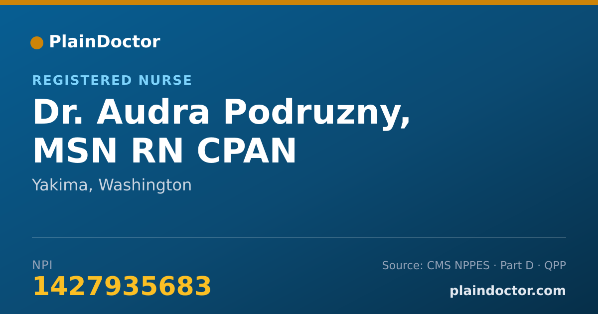 Shareable card for Audra Podruzny, MSN RN CPAN - Registered Nurse, Yakima, WA