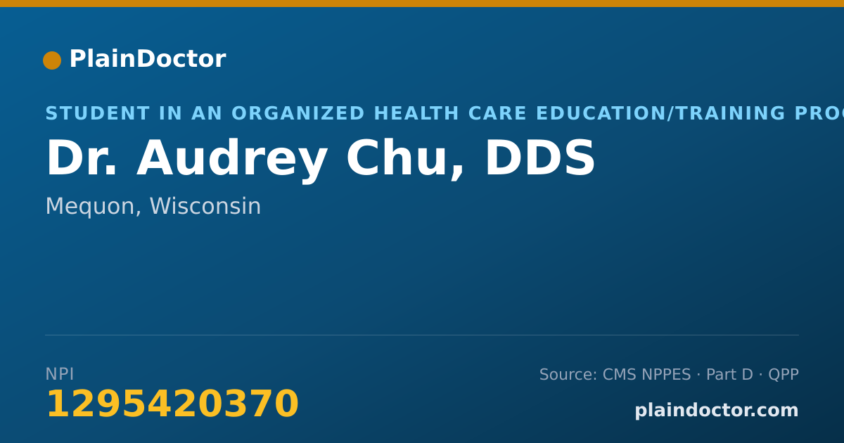 Shareable card for Audrey Chu, DDS - Student in an Organized Health Care Education/Training Program, Mequon, WI