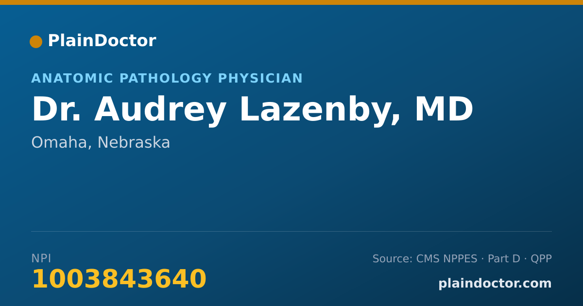 Shareable card for Audrey Lazenby, MD - Anatomic Pathology Physician, Omaha, NE