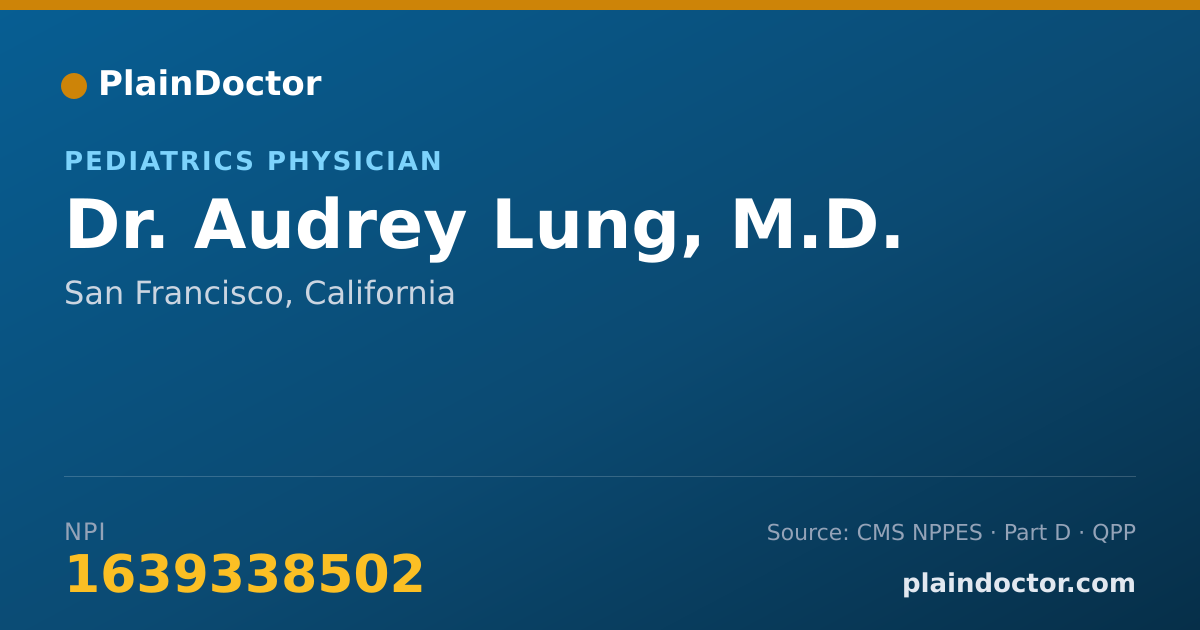 Shareable card for Audrey Lung, M.D. - Pediatrics Physician, San Francisco, CA