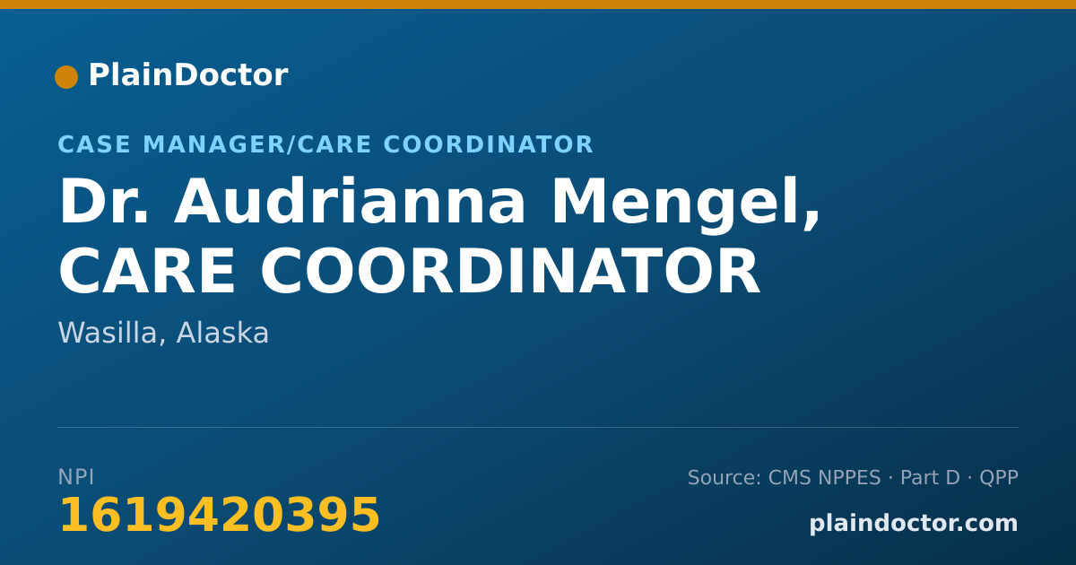 Shareable card for Audrianna Mengel, CARE COORDINATOR - Case Manager/Care Coordinator, Wasilla, AK