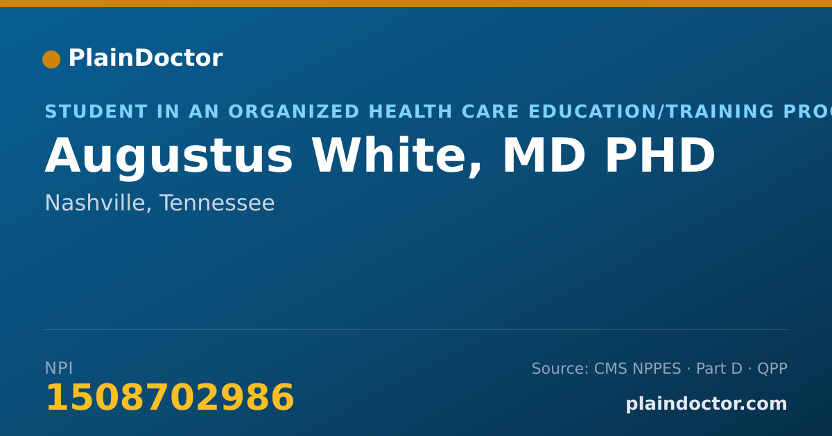 Shareable card for Augustus White, MD PHD - Student in an Organized Health Care Education/Training Program, Nashville, TN