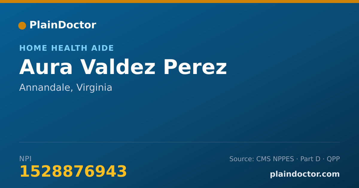 Shareable card for Aura Valdez Perez - Home Health Aide, Annandale, VA