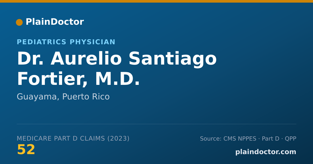 Shareable card for Aurelio Santiago Fortier, M.D. - Pediatrics Physician, Guayama, PR