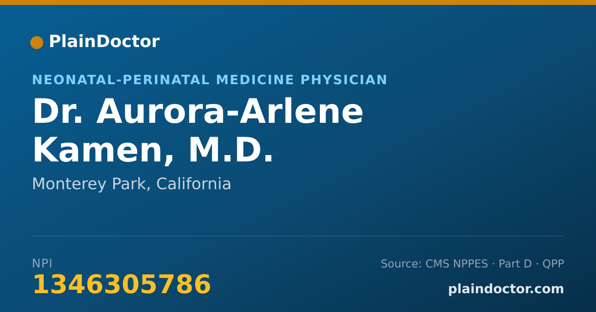 Shareable card for Aurora-Arlene Kamen, M.D. - Neonatal-Perinatal Medicine Physician, Monterey Park, CA