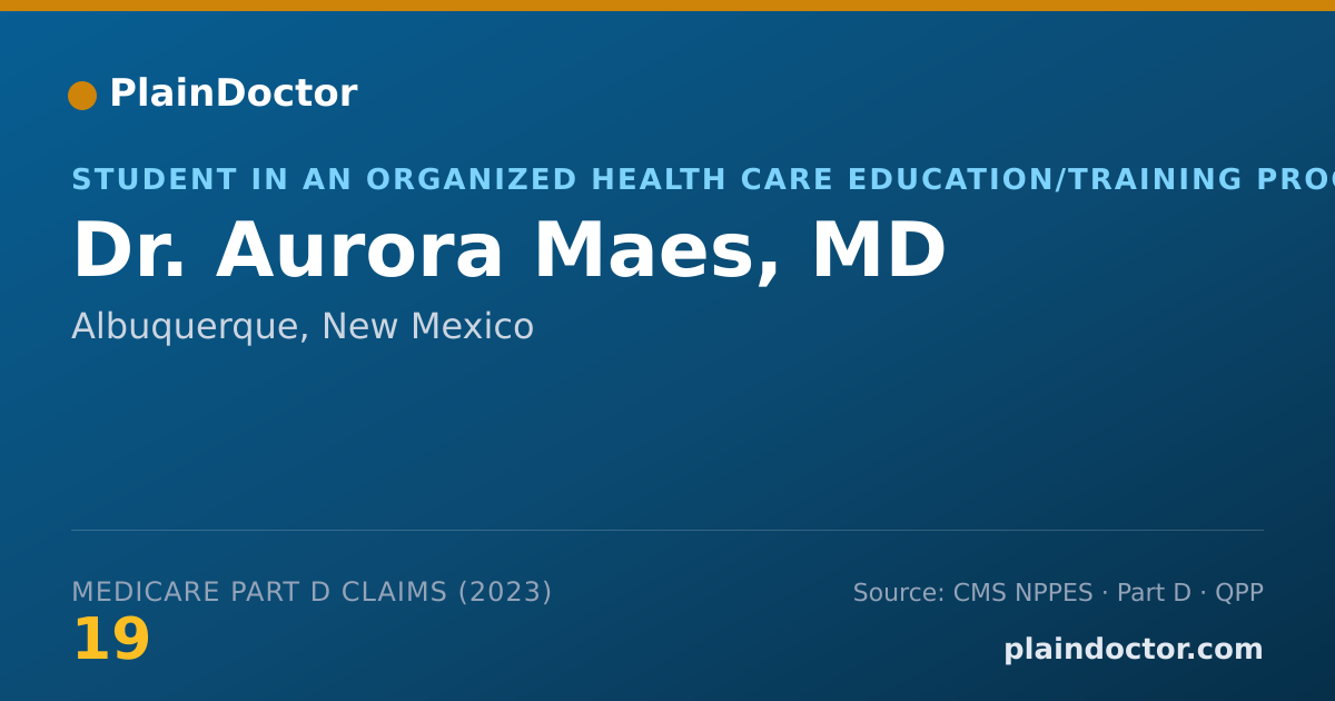 Shareable card for Aurora Maes, MD - Student in an Organized Health Care Education/Training Program, Albuquerque, NM