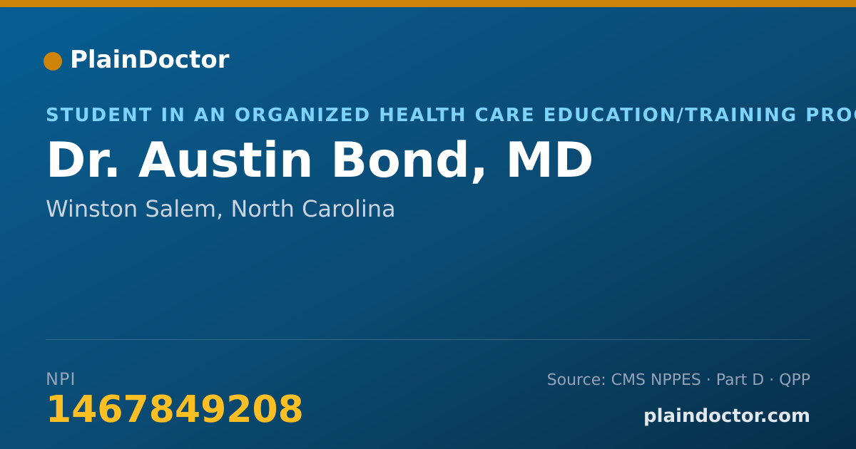 Shareable card for Austin Bond, MD - Student in an Organized Health Care Education/Training Program, Winston Salem, NC