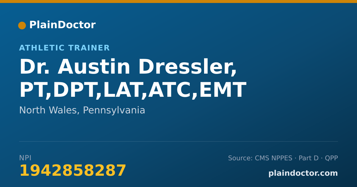 Shareable card for Austin Dressler, PT,DPT,LAT,ATC,EMT - Athletic Trainer, North Wales, PA