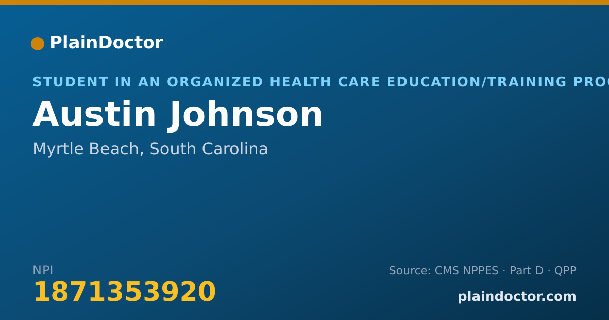 Shareable card for Austin Johnson - Student in an Organized Health Care Education/Training Program, Myrtle Beach, SC