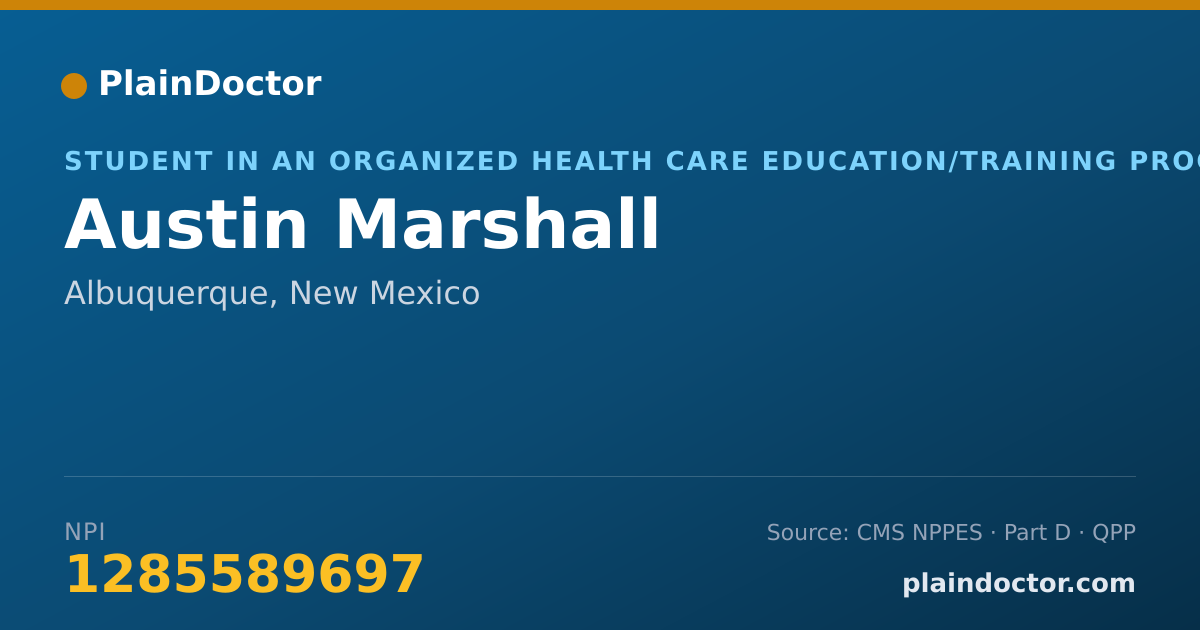 Shareable card for Austin Marshall - Student in an Organized Health Care Education/Training Program, Albuquerque, NM