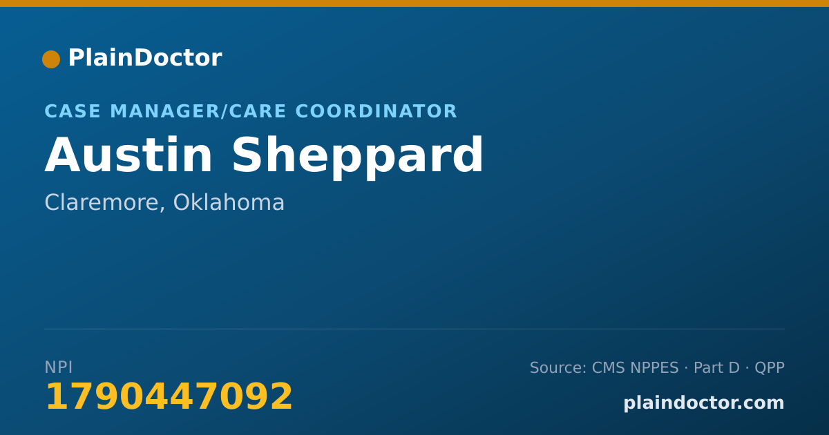 Shareable card for Austin Sheppard - Case Manager/Care Coordinator, Claremore, OK