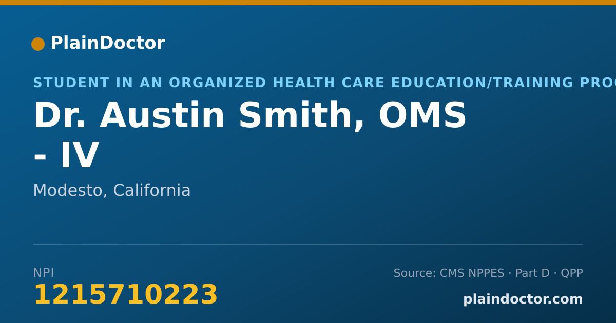 Shareable card for Austin Smith, OMS - IV - Student in an Organized Health Care Education/Training Program, Modesto, CA