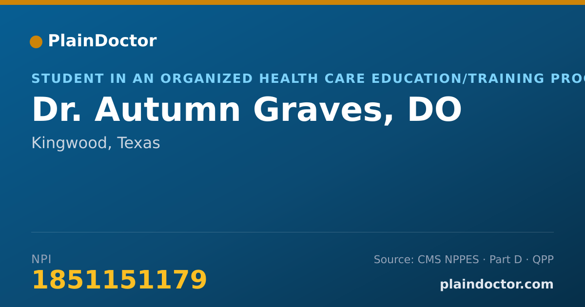 Shareable card for Autumn Graves, DO - Student in an Organized Health Care Education/Training Program, Kingwood, TX