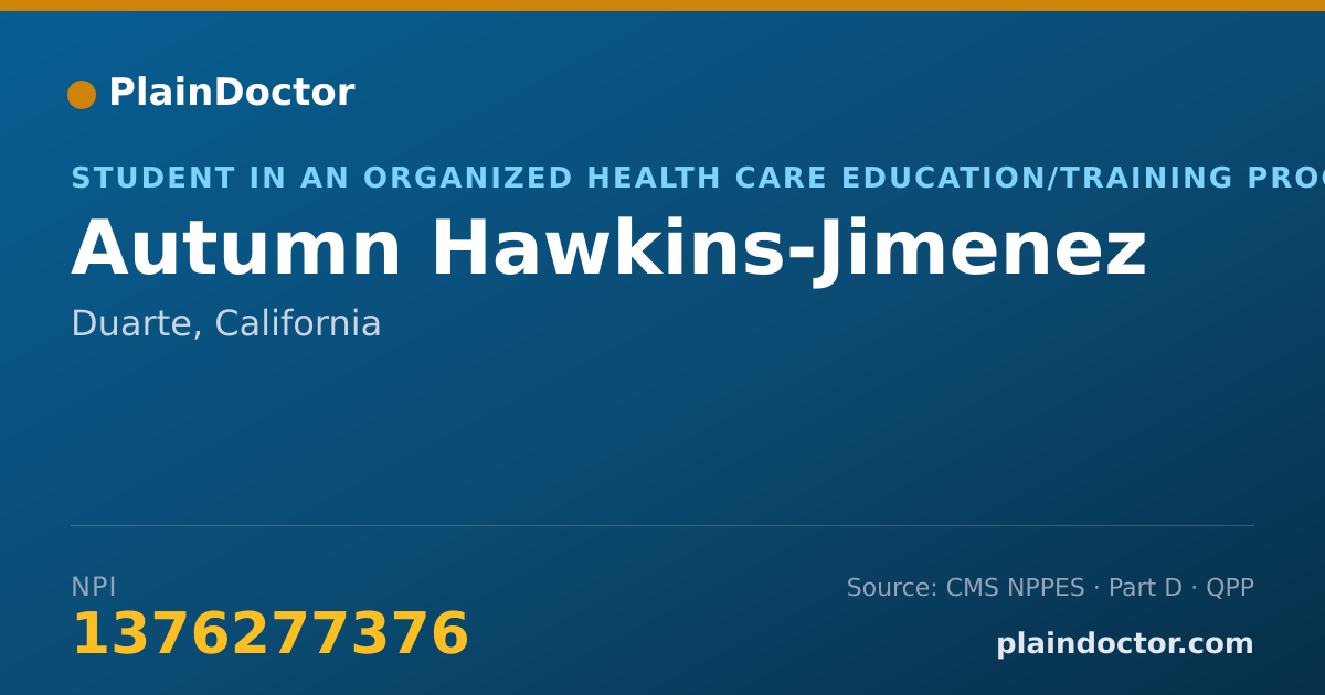 Shareable card for Autumn Hawkins-Jimenez - Student in an Organized Health Care Education/Training Program, Duarte, CA