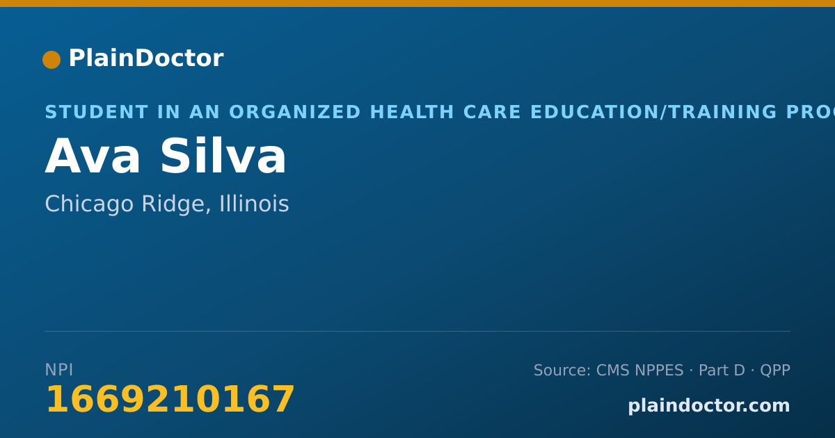 Shareable card for Ava Silva - Student in an Organized Health Care Education/Training Program, Chicago Ridge, IL