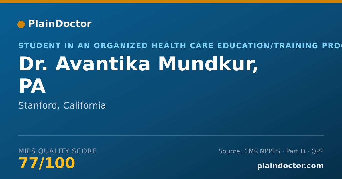 Shareable card for Avantika Mundkur, PA - Student in an Organized Health Care Education/Training Program, Stanford, CA