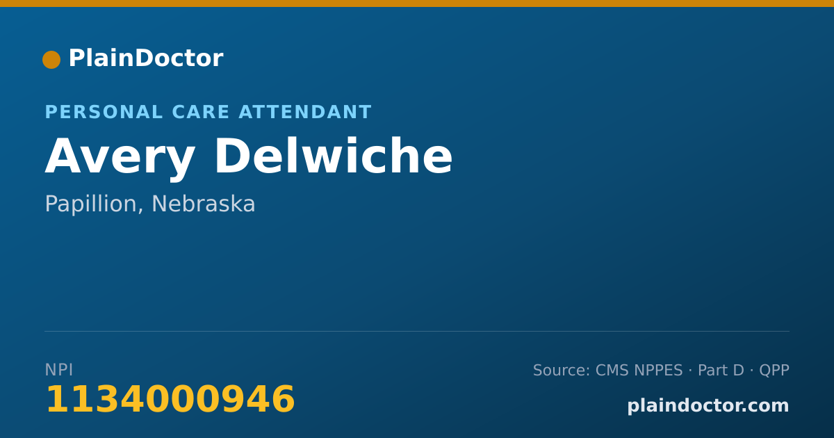 Shareable card for Avery Delwiche - Personal Care Attendant, Papillion, NE