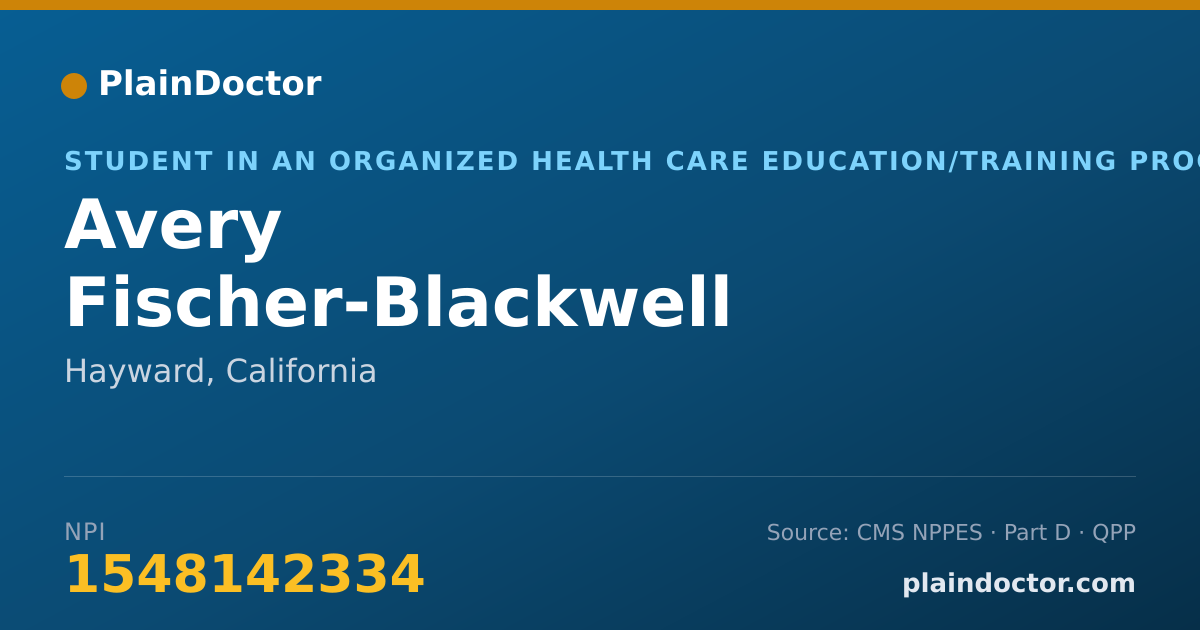 Shareable card for Avery Fischer-Blackwell - Student in an Organized Health Care Education/Training Program, Hayward, CA