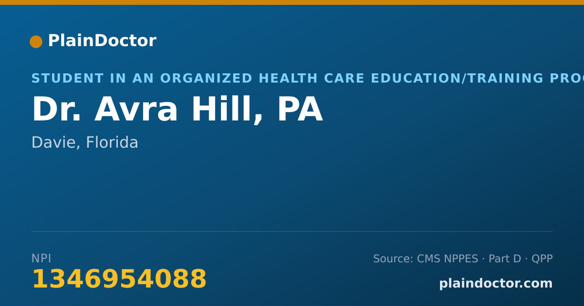 Shareable card for Avra Hill, PA - Student in an Organized Health Care Education/Training Program, Davie, FL