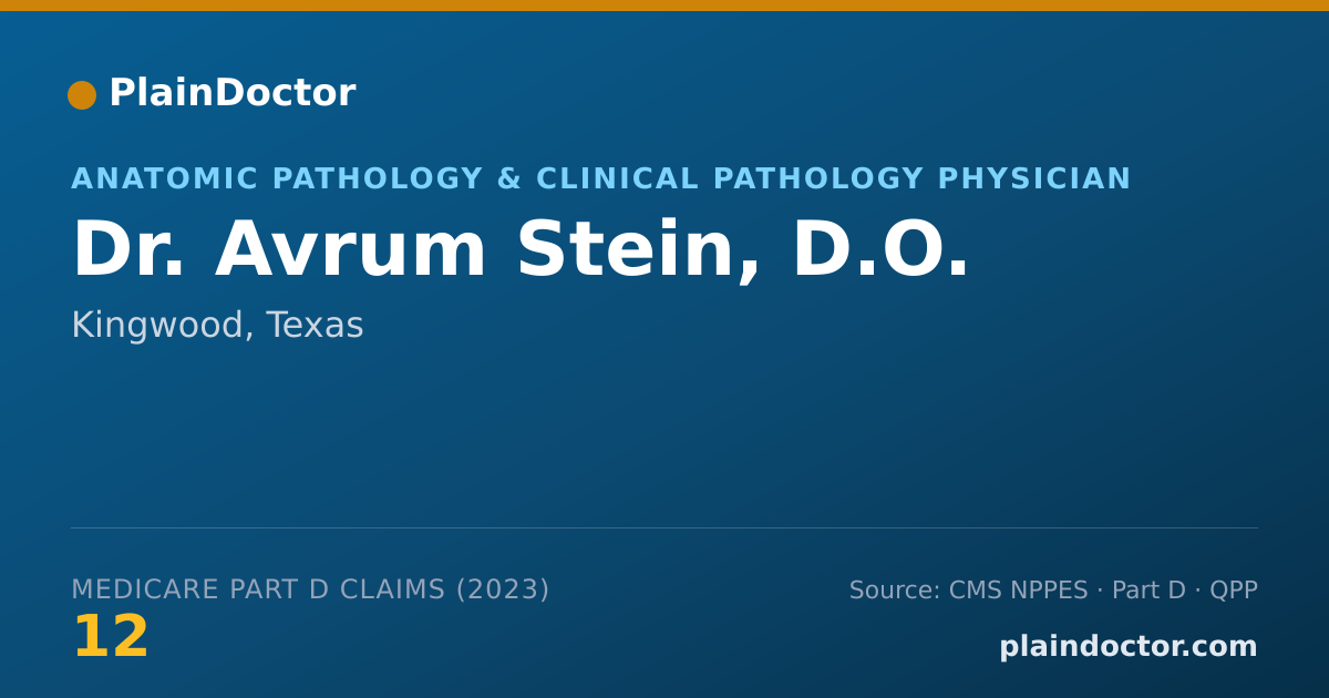 Shareable card for Avrum Stein, D.O. - Anatomic Pathology & Clinical Pathology Physician, Kingwood, TX