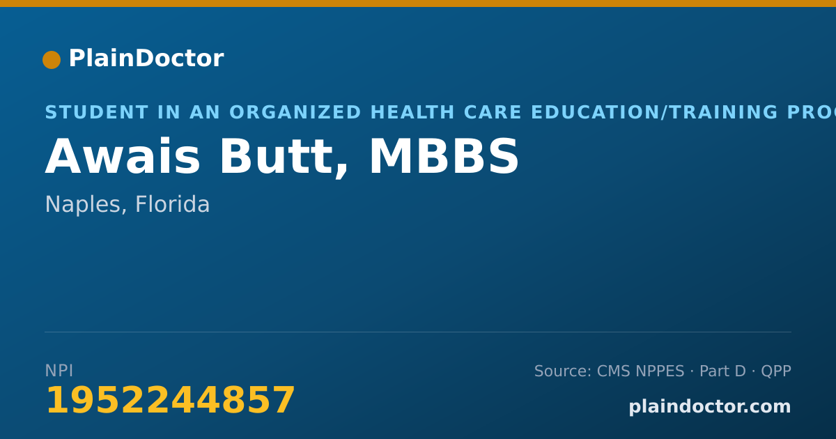 Shareable card for Awais Butt, MBBS - Student in an Organized Health Care Education/Training Program, Naples, FL