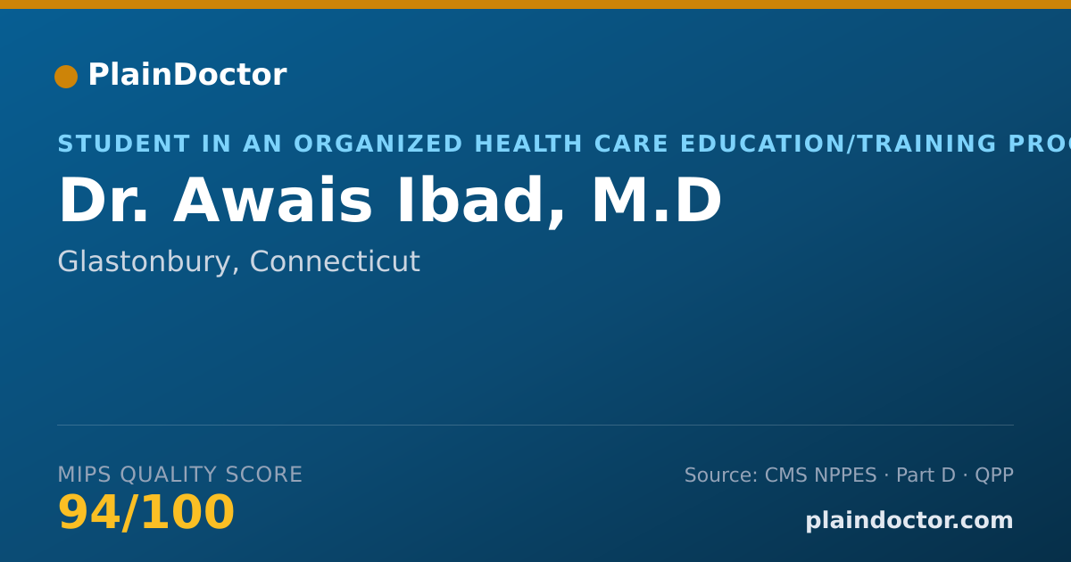 Shareable card for Awais Ibad, M.D - Student in an Organized Health Care Education/Training Program, Glastonbury, CT