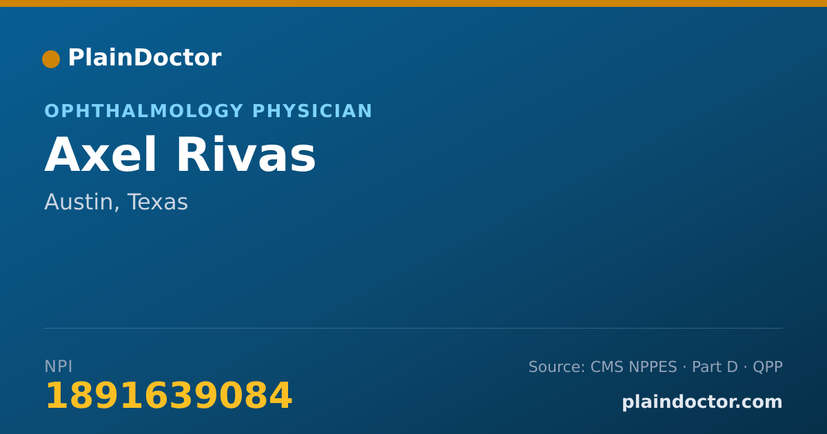 Shareable card for Axel Rivas - Ophthalmology Physician, Austin, TX