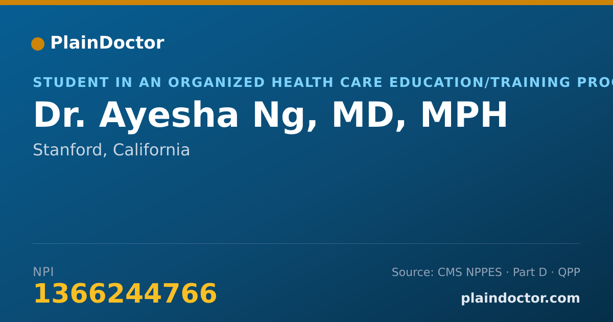 Shareable card for Ayesha Ng, MD, MPH - Student in an Organized Health Care Education/Training Program, Stanford, CA