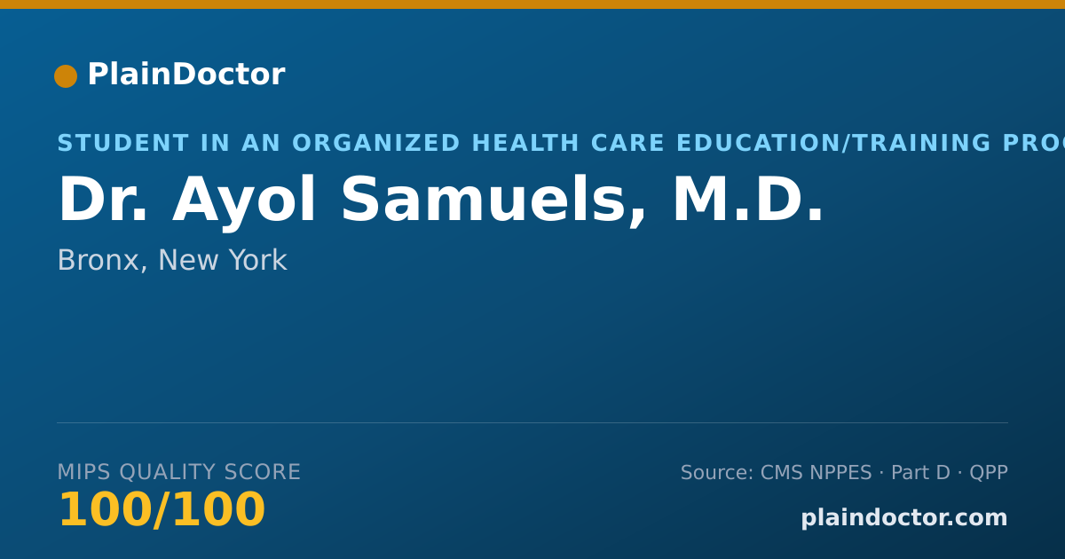 Shareable card for Ayol Samuels, M.D. - Student in an Organized Health Care Education/Training Program, Bronx, NY