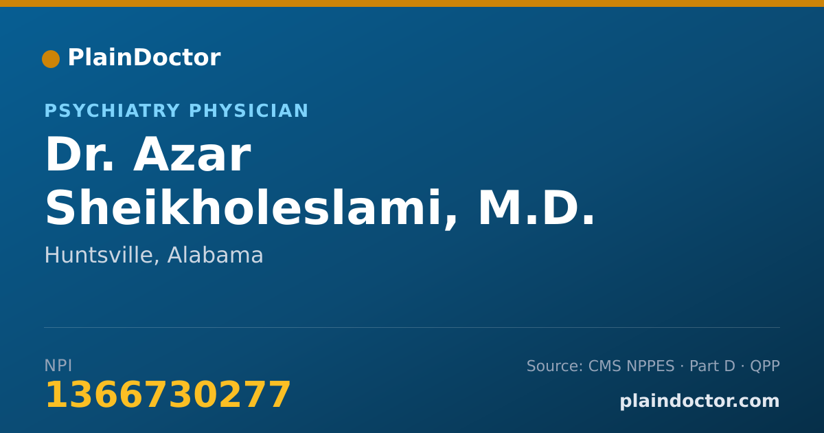 Shareable card for Azar Sheikholeslami, M.D. - Psychiatry Physician, Huntsville, AL