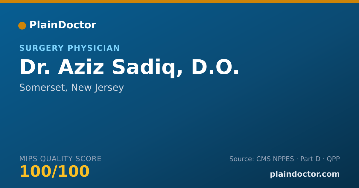 Shareable card for Aziz Sadiq, D.O. - Surgery Physician, Somerset, NJ