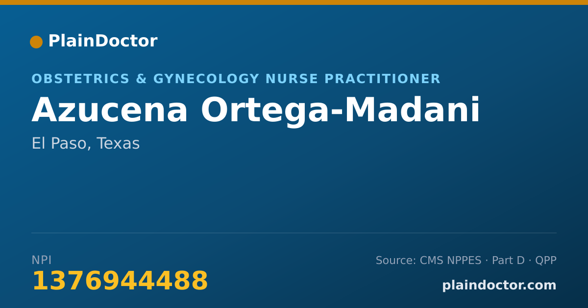 Shareable card for Azucena Ortega-Madani - Obstetrics & Gynecology Nurse Practitioner, El Paso, TX