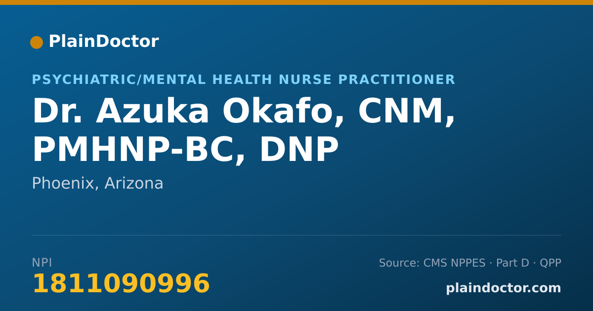 Shareable card for Azuka Okafo, CNM,  PMHNP-BC, DNP - Psychiatric/Mental Health Nurse Practitioner, Phoenix, AZ