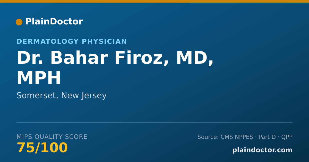 Shareable card for Bahar Firoz, MD, MPH - Dermatology Physician, Somerset, NJ