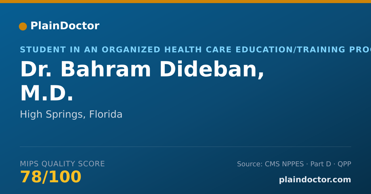 Shareable card for Bahram Dideban, M.D. - Student in an Organized Health Care Education/Training Program, High Springs, FL