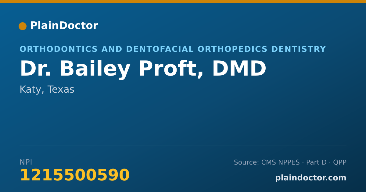 Shareable card for Bailey Proft, DMD - Orthodontics and Dentofacial Orthopedics Dentistry, Katy, TX