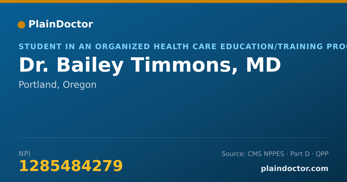 Shareable card for Bailey Timmons, MD - Student in an Organized Health Care Education/Training Program, Portland, OR