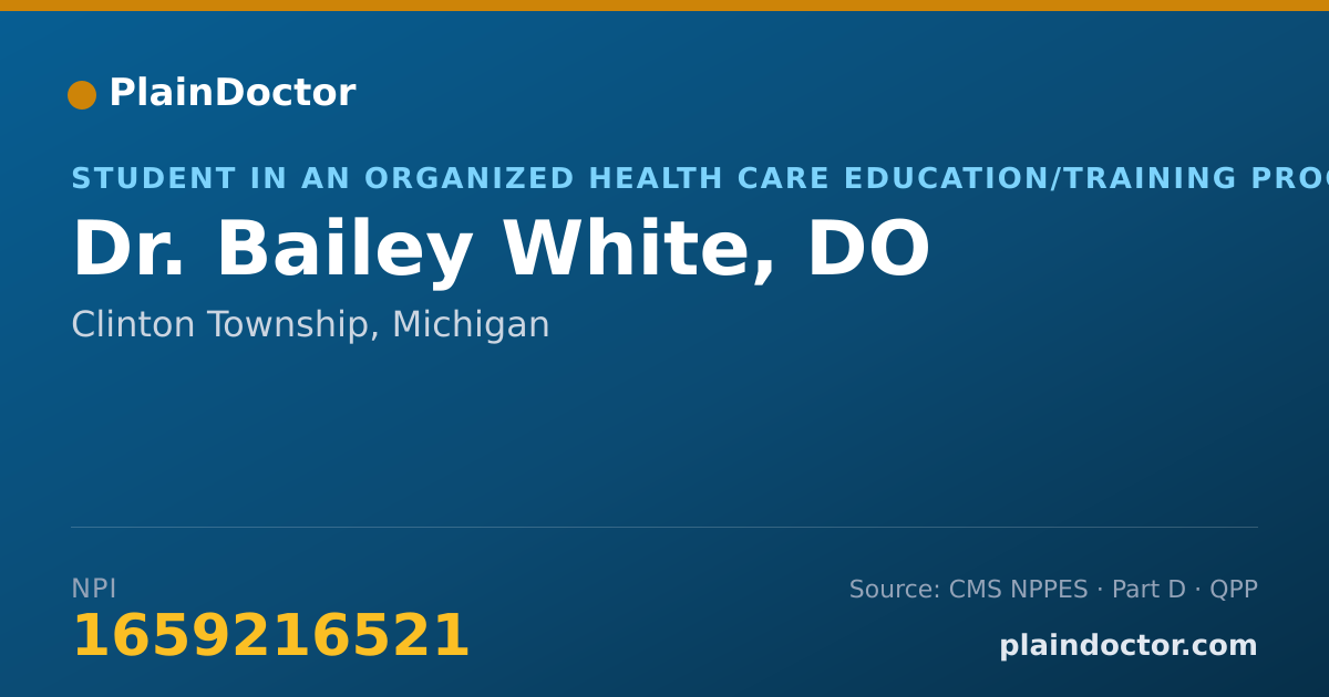 Shareable card for Bailey White, DO - Student in an Organized Health Care Education/Training Program, Clinton Township, MI