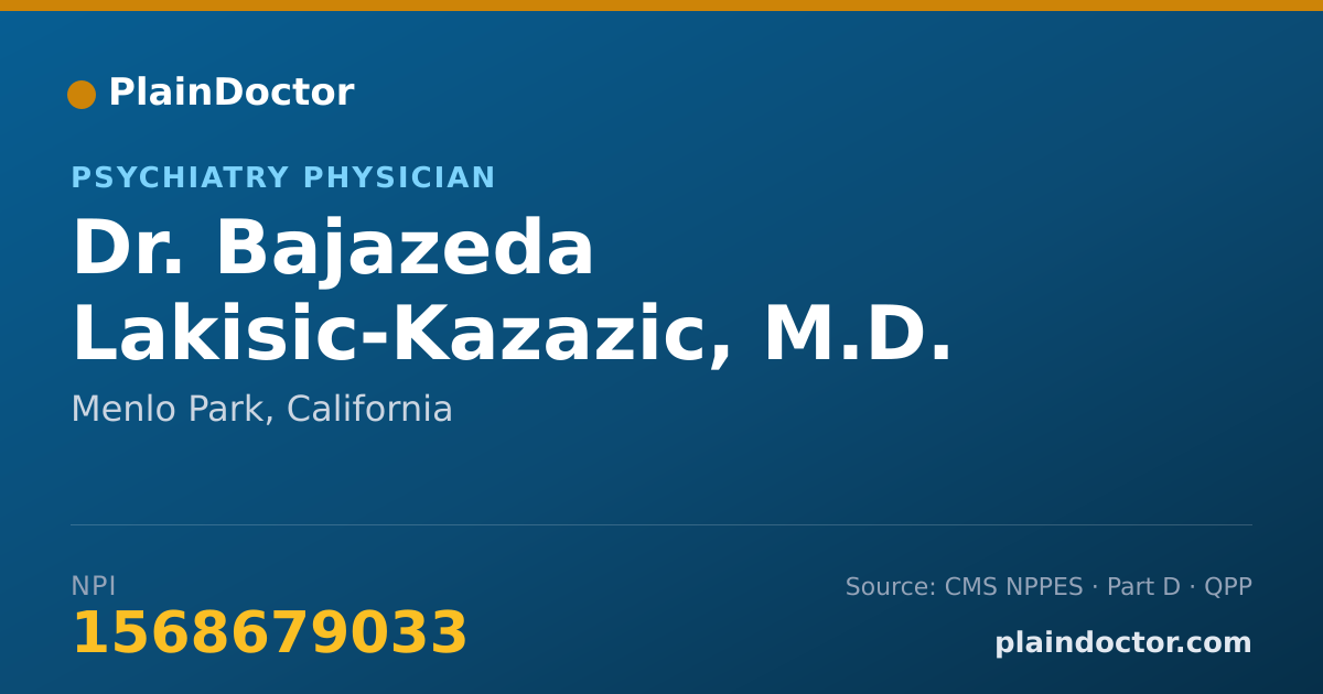 Shareable card for Bajazeda Lakisic-Kazazic, M.D. - Psychiatry Physician, Menlo Park, CA