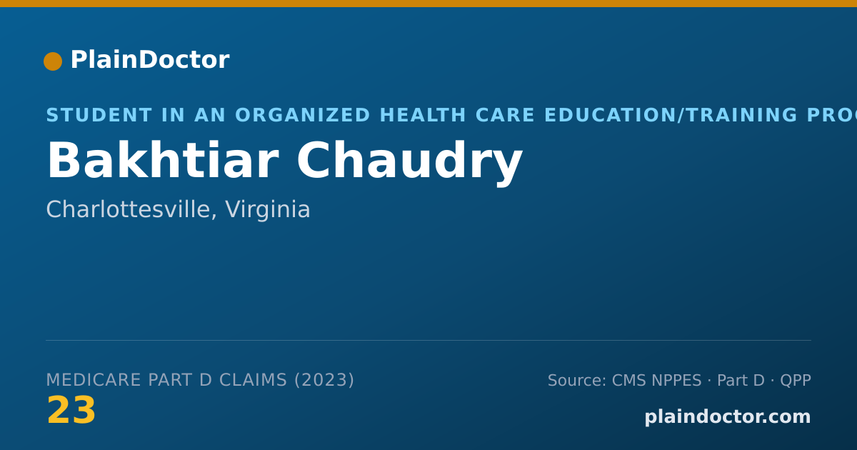 Shareable card for Bakhtiar Chaudry - Student in an Organized Health Care Education/Training Program, Charlottesville, VA