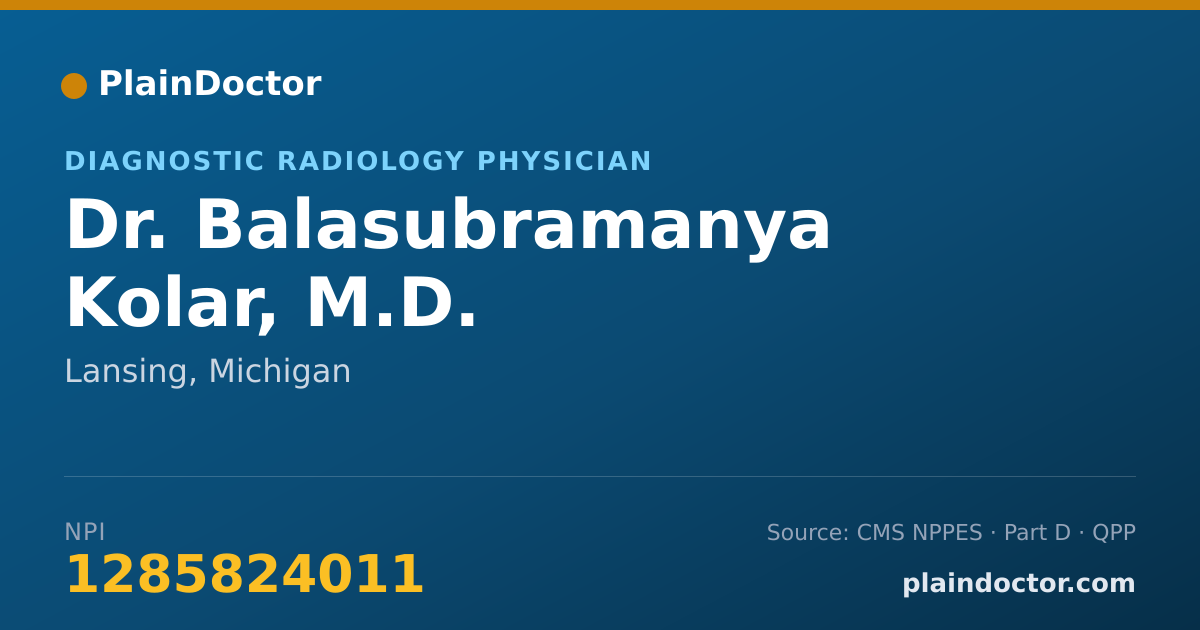 Shareable card for Balasubramanya Kolar, M.D. - Diagnostic Radiology Physician, Lansing, MI