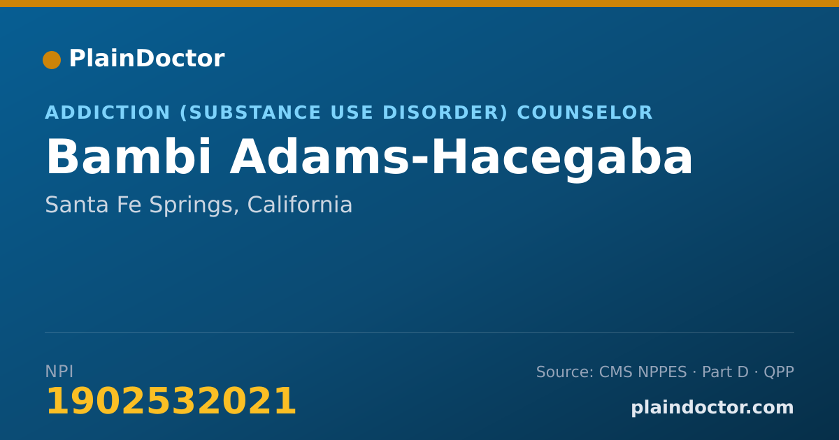 Shareable card for Bambi Adams-Hacegaba - Addiction (Substance Use Disorder) Counselor, Santa Fe Springs, CA